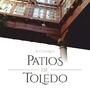 18º Certamen Patios de Toledo. Semana Grande del Corpus Christi.