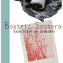 Exposición de Grabados Beatriz Sesmero