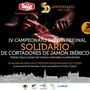 IV Campeonato Internacional Solidario de Cortadores de Jamón Ibérico