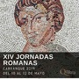 XIV Jornadas Romanas. Carranque 2019